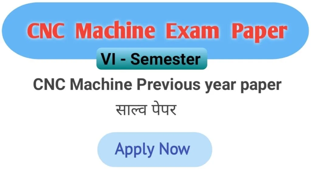 CNC Machine previous year question paper 2022